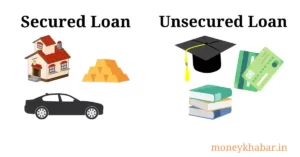 Secured loan and unsecured loan in Hindi